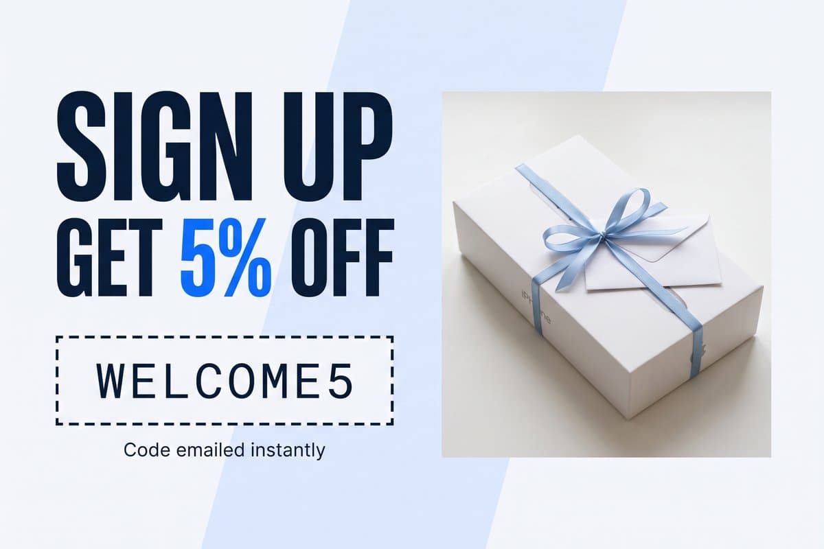 Sign up and get 5% off with code WELCOME5